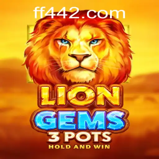 Descubra o Empolgante Mundo de LionGems3pots em FF44.COM